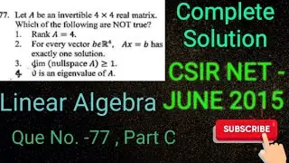 CSIR-NET JUNE-2015 LINEAR ALGEBRA QUE NO. 77 PART-C