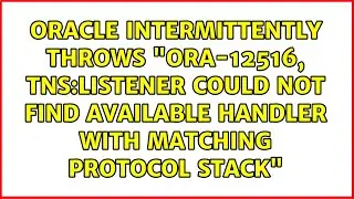 Oracle intermittently throws 