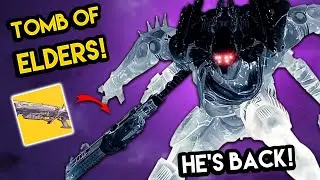 Destiny 2 - HE’S BACK! Tomb Of Elders SECRETS and Bosses