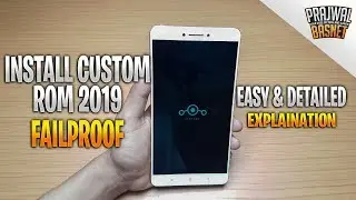 How To Install Custom ROM & Root On Any Android Device [2019] | Failproof | Easy  | Prajwal Basnet