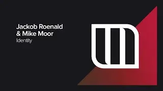 Jackob Roenald & Mike Moor - Identity [Monster Force]