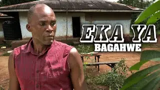 EKA YA BAGAHWE   EPISODE 91