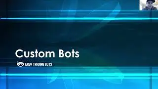 Custom Bots - How It Works - Easy Trading Bots