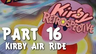 Kirby Retrospective 16 - Kirby Air Ride