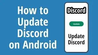 How to Update Discord on Android