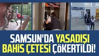 Samsun'da yasadışı bahis çetesi çökertildi!