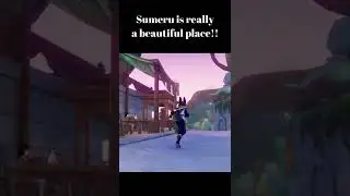 Sumeru is really a beautiful place!! | Genshin Impact