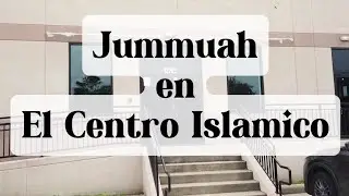 Jumuah at the IslamInSpanish Islamic Center