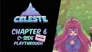 Celeste Chapter 6 C-side Playthrough