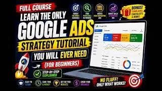 Google Ads Search Advertising Beginner to Advanced Full Course @TheEducationByte