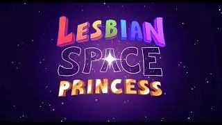 Космическая Принцесса Лесбиянка Русская Озвучка | Lesbian Space Princess
