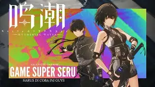 Ini Game Baru Rilis Buat Tetangga Langsung Update, Harus Di Coba !!! - Wuthering Wave Gameplay