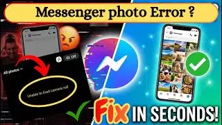 How to Fix “Unable to Load Camera Roll” in Facebook Messenger (2026)