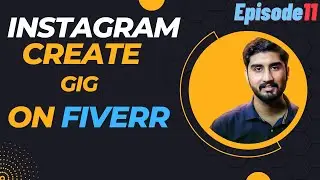 How to Create a Gig on Fiverr - EP-11