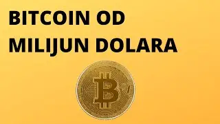 BITCOIN OD MILIJUN DOLARA