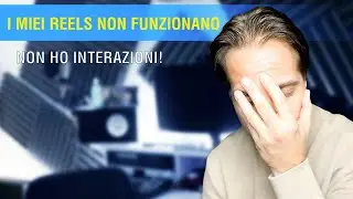 I MIEI REELS NON FUNZIONANO