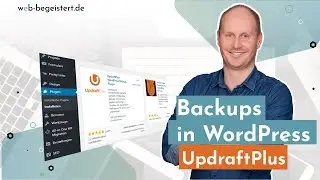 WordPress: Backup Deiner Website mit dem kostenlosen Plugin UpdraftPlus