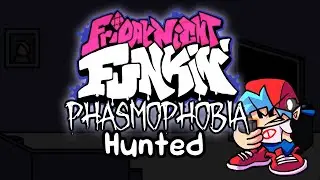 FNF: Phasmophobia Mod - Hunted (Contract 1, Song 2)