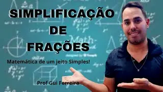 SIMPLIFICAÇÃO DE FRAÇÕES