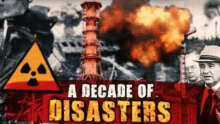 How Explosions and Crashes Broke the Soviet Union