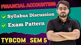 TYBCom SEM - 5  | Financial Accounting| Syllabus and Paper Pattern| Mumbai University|