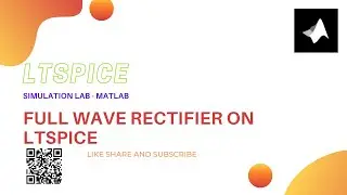 FULL WAVE RECTIFIER ON LTSpice