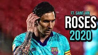Lionel Messi ► Roses - SAINt JHN ● Skills & Goals 2019/2020 ᴴᴰ
