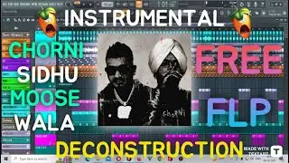 Chorni-SidhuMooseWala FT. Dvine Instrumental Deconstruction FL Studio21