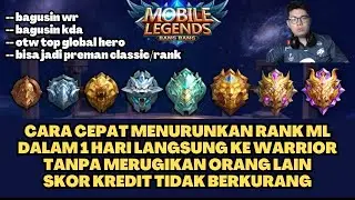 CARA CEPAT MENURUNKAN RANK DI MOBILE LEGENDS , TUTORIAL MENURUNKAN RANK ML DENGAN CEPAT