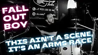 Fall Out Boy – This Ain't a Scene, It's an Arms Race – drum cover