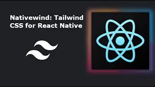 Nativewind: Tailwind CSS for React Native