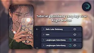 Tutorial gelombang terbaru yang lagi viral Alight Motion