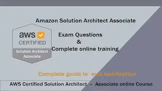 AWS Solutions Architect Associate Exam Online Training 2020
