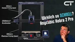 Anycubic Kobra 2 Pro - Die neue Referenz im Einsteigerbereich (22x22cm) bis 300€ ?!
