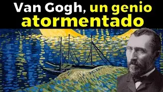 Vincent Van Gogh: A Tormented Genius