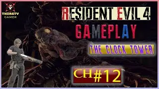 Resident Evil 4: Chapter 12 - The Clock Tower is Calling! [INSANE HORROR] #residentevil4clocktower