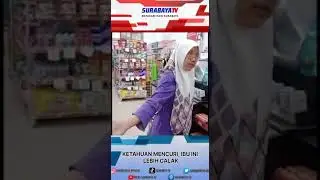 emak emak zaman now memang aneh sudah ketahuan mencuri malah lebih galak ngmongnya