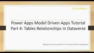 Power Apps Model-Driven App Tutorial Part 4: Tables Relationship In Dataverse