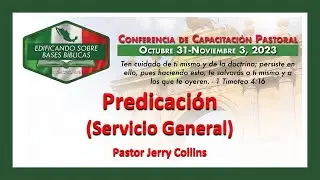Predicación  Pastor Jerry Collins