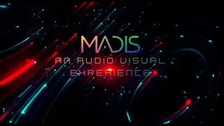 Madis  - An Audio Visual Experience [4K]