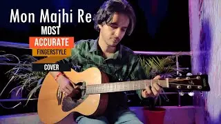 Mon Majhi Re II Instrumental II Arijit Singh II Fingerstyle II Guitar Cover