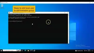 Using Command Prompt to create a local user and add administrative rights