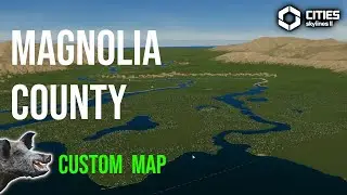 Magnolia County Map Viewing CS2 | Cities Skylines 2 Custom Map