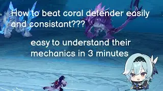 How To Deal With Coral Defenders [Genshin Impact]