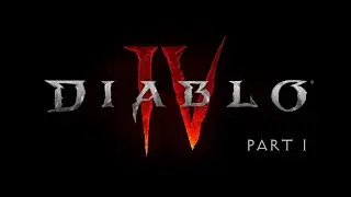 Diablo 4 - Part 1