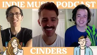 The Indie Music Podcast S1E7: Cinders