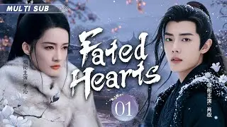 MUTLISUB【Fated Hearts】▶EP 01 💋Li Qin Xiao Zhan Zhao Liying Yang Yang  XuKai Zhao Lusi❤️Fandom