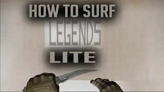 Legends Lite CSGO Surf By SkillZorZ