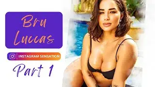 Bru Luccas: The Amazing Life of an Famous Fitness Model