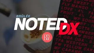 Brûlée | Noted DX: Ep. 19